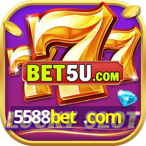 5588bet .com